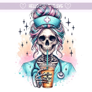 Peut inclure: Une illustration colorée d'un squelette portant un uniforme d'infirmière bleu et rose avec un chignon rose et bleu. Le squelette tient une tasse de café avec une paille et le texte "Coffee Nurse Repeat" sur la tasse.