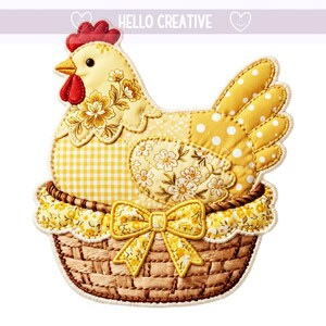 May include: A quilted chicken in a basket design. The chicken is yellow with floral and polka dot patterns, a red comb and wattle, and a yellow beak. The basket is brown with a yellow bow. The text "HELLO CREATIVE" is at the top.