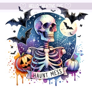 Haunt Mess PNG, Snarky Skeleton Clipart, Hot Mess Skeleton Sublimation, Halloween, Snarky Skeleton, Sublimation Design, PNG Digital Download