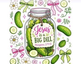 Jesus is a big dill PNG, Preppy Pickle Christian Png, Pink Coquette Bows, Pickle PNG, Sublimation Design, PNG Digital Download