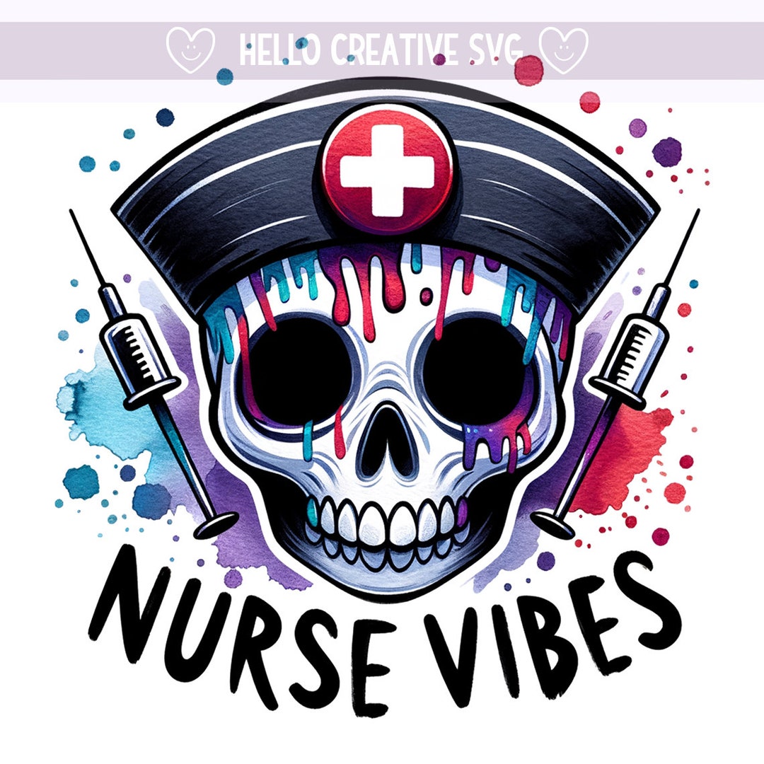 Nurse Vibes PNG, Nurse Clipart, Skeleton Nurse, Snarky Skeleton PNG ...