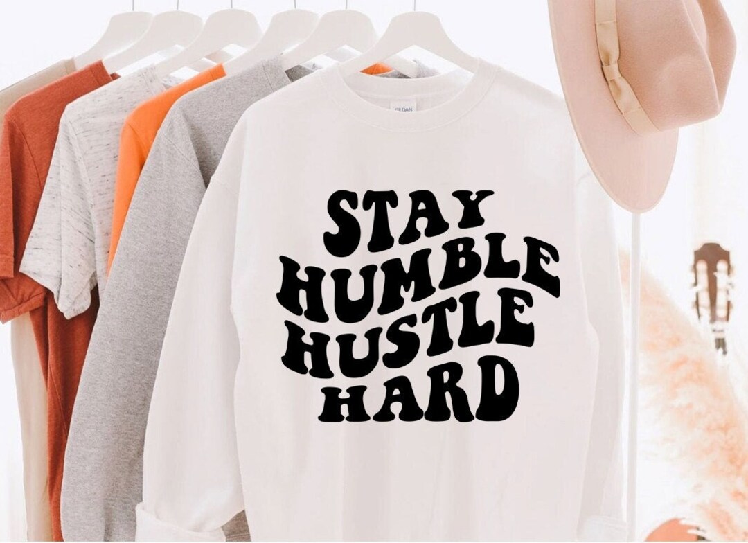 Stay Humble Hustle Hard SVG, Entrepreneur, Svg Cut File, Wavy Letters ...