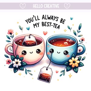 Sie werden immer mein Best-Tea PNG sein, Tee Png, Bester Tee Png, Teebeutel, Blumen Clipart, Freunde, Sublimationsdesign, PNG digitaler Download
