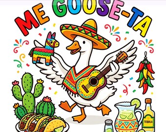 Me Goose Ta PNG, Funny Spanish Goose Pun, Mexican Humor Goose, Funny Goose Mexican Png, Sublimation Design, PNG Digital Download