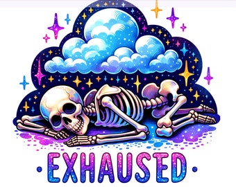 Exhausted PNG, Snarky Skeleton Clipart, Funny Tired Skeleton, Sarcastic Skeleton Clipart, Sublimation Design, PNG Digital Download