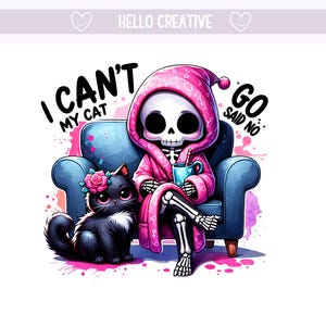 Ich kann nicht gehen, meine Katze sagte nein PNG, Trending Introvert Clipart, Snarky Skelett, Snarky Katze, Sublimationsdesign, PNG digitaler Download