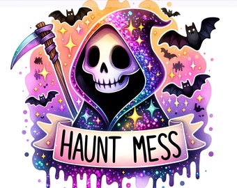 Haunt Mess PNG, Grim Reaper Clipart, Hot Mess Skeleton Sublimation, Halloween, Snarky Skeleton, Sublimation Design, PNG Digital Download