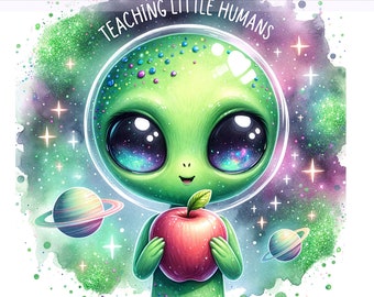 Teaching Little Humans PNG, Teacher Appreciation, Alien Teacher, Sarcastic Alien Clipart, Apple, Sublimation Design, PNG Digital Download