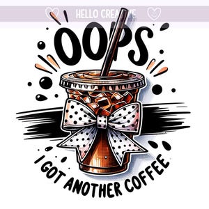 Oops Iced Coffee PNG, Iced Coffee, Coffee Png, Coffee Clipart, Iced Coffee PNG, Funny Phrase Quote, Sublimation Design, PNG Digital Download
