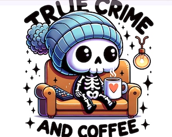 True Crime en koffie PNG, True Crime Junkie Clipart, Snarky Grim Reaper, sarcastische png, sublimatieontwerp, digitale download png