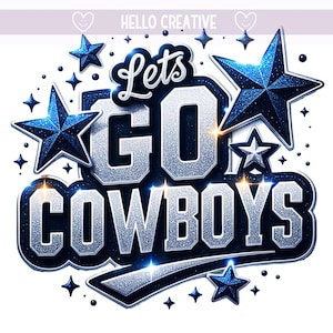 May include: A glittery silver and blue graphic with the text "Let's Go Cowboys" and several blue stars. The graphic has a sparkly, glittery texture.