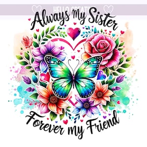 Immer meine Schwester, für immer mein Freund Schmetterlinge, beste Schwester aller Zeiten PNG, Schwester, Sublimationsdesign, Sublimationsdesign, PNG digitaler Download