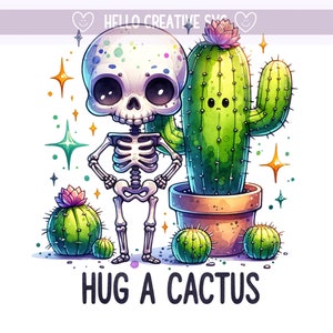 Abraza un cactus PNG, clipart de cactus divertido, clipart de cactus, sublimación de cactus, esqueleto sarcástico PNG, diseño de sublimación, descarga digital PNG