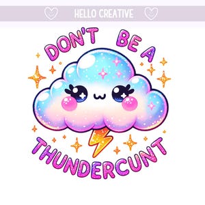 Don't be A Thundercunt PNG, Thunder Cunt PNG, schattige Cloud Thunder-clipart, grappige png, sublimatieontwerp, digitale png-download