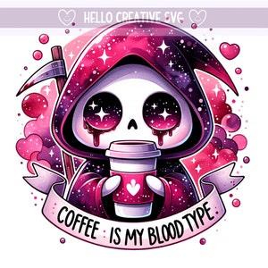 Coffee is My Blood Type Clipart PNG, Grim Reaper Clipart, Coffee Skeleton PNG, Skeleton Clipart, Sublimation Design, PNG Digital Download