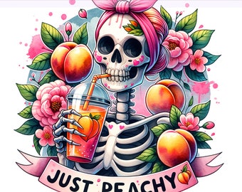 Just Peachy PNG, Just Peachy Clipart, Skeleton PNG, Crying Snarky Skeleton, Sarcastic png, Sublimation Design, PNG Digital Download