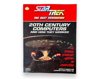 Star Trek The Next Generation 20th Century Computers and How They Worked, 1993 Starfleet Academy Book, Retro Computer History