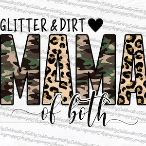 Glitter and dirt mom of both png, mama of both sublimation download, Camo leopard sublimation designs downloads mom, army shirt sweatshirt