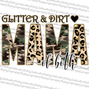 Glitter and Dirt Mama of Both Leopard Camo Mom Sublimation PNG Digital Download, Mama PNG, Mom Shirt, Mom life Png