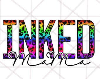 INKED MAMA PNG, Instant Digital Download, Leopard And Black Font, Rainbow Leopard Sublimation Designs Pdf,Eps