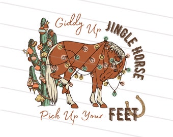 Giddy Up Jingle Horse Pick Up Your Feet Cactus | Western PNG Sublimations, Cowgirl Christmas, PNG Clipart, Western Christmas png