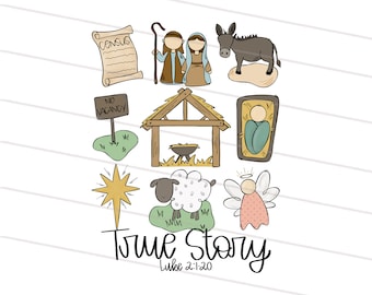 True Story PNG| Faith Based Christmas Sublimation File| Nativity Story Shirt Design| Hand Sketched Printable Art| Instant Download