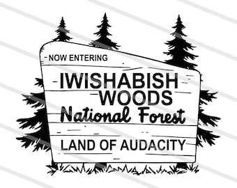 Now Entering IWishABish Woods National Forest PNG, Funny Outdoors T-Shirt Design