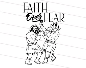 Faith Over Fear svg, Jesus vs Devil svg, Easter Jesus SVG, Christian SVG, Easter sublimation, He is risen svg, Happy Easter svg, Cricut file