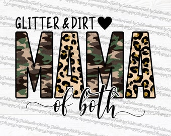 Glitter and Dirt Mama of Both Leopard Camo Mom Sublimation PNG Digital Download, Mama PNG, Mom Shirt, Mom life Png