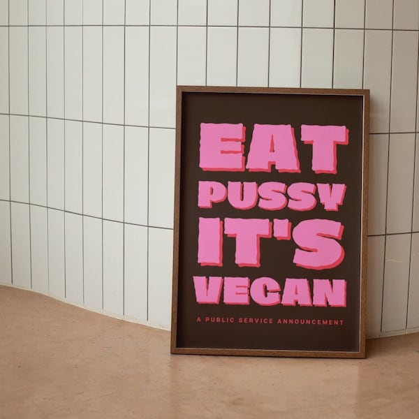 Eat P*ssy It's Vegan Wall Print, Vegan Wall Art, Funky Digital Download Prints, Pink Large Printable Art, Retro Downloadable Prints