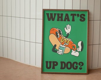 What's up Dog Wall Print, Retro Kitchen Wall Decor, Hot Dog Sausage Wall Art, Digital Download Prints, Large Printable Art, Downloadable Art