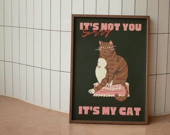 It's Not You, It's My Cat Wall Print, Cat Lover Gift, Ginger Cat Wall Art, Digital Download Prints, Large Printable Art, Downloadable Prints