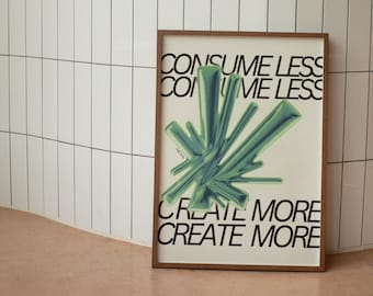 Consume Less, Create More Wall Print, Chrome Wall Art, Retro Digital Download Prints, 3D Large Printable Art, Funky Downloadable Prints