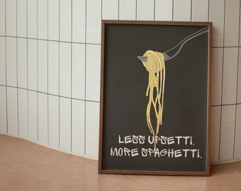 Weniger Upsetti, mehr Spaghetti Druck, Funky Wandkunst, Retro Küche Wanddekor, lustige Küche digitaler Download Druck, große druckbare Kunst