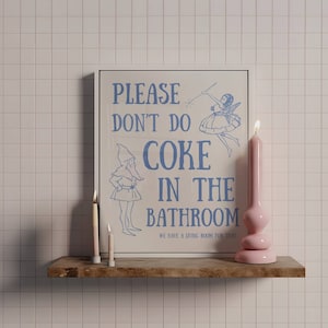 Please Don't Do Coke In The Bathroom Digital Wall Print, Funny Bathroom Wall Art, Toilet Poster
