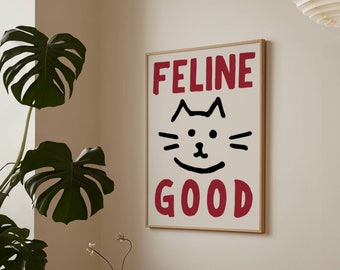 Feline Good Cat Poster: Funny Retro Wall Art (Digital Download)