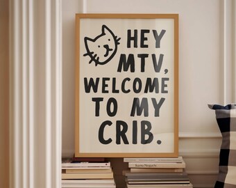 Hi MTV Welcome to my Crib Print: Cat Lover Wall Art (Digital Download)