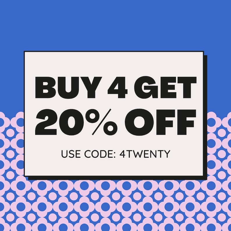 May include: A white rectangle with black text on a blue background with a pink and blue pattern. The text reads "BUY 4 GET 20% OFF" and "USE CODE: 4TWENTY".