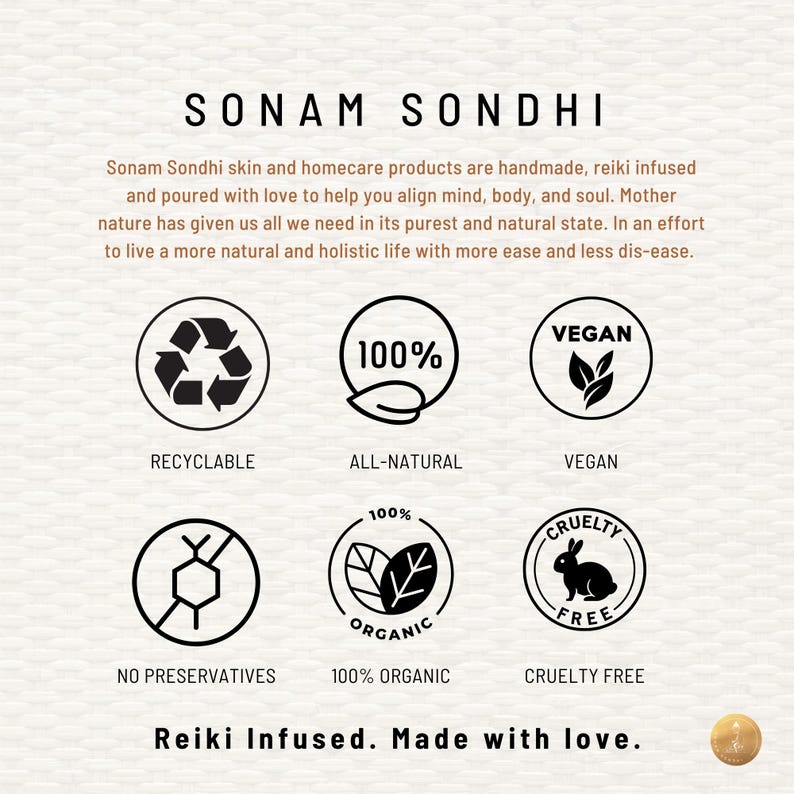 Puede incluir: Los productos para el cuidado de la piel y el hogar de Sonam Sondhi est&aacute;n hechos a mano, infundidos con reiki y elaborados con amor. Los productos son 100% naturales, veganos, libres de crueldad y reciclables. El texto "Reiki Infused. Made with love." est&aacute; en la parte inferior de la imagen.