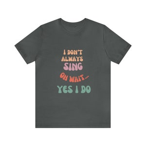 T-shirt for Singers Tshirt Gift for Music Teachers shirt for Musicians tee for Karaoke Enthusiasts tshirt for singers gift