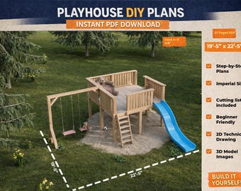 May include: Playhouse DIY plans with instant PDF download. The wooden playhouse features a slide, swing set, and ladder. Dimensions are 19'5" x 22'5". Includes step-by-step plans, imperial size, cutting list, and 2D/3D drawings.