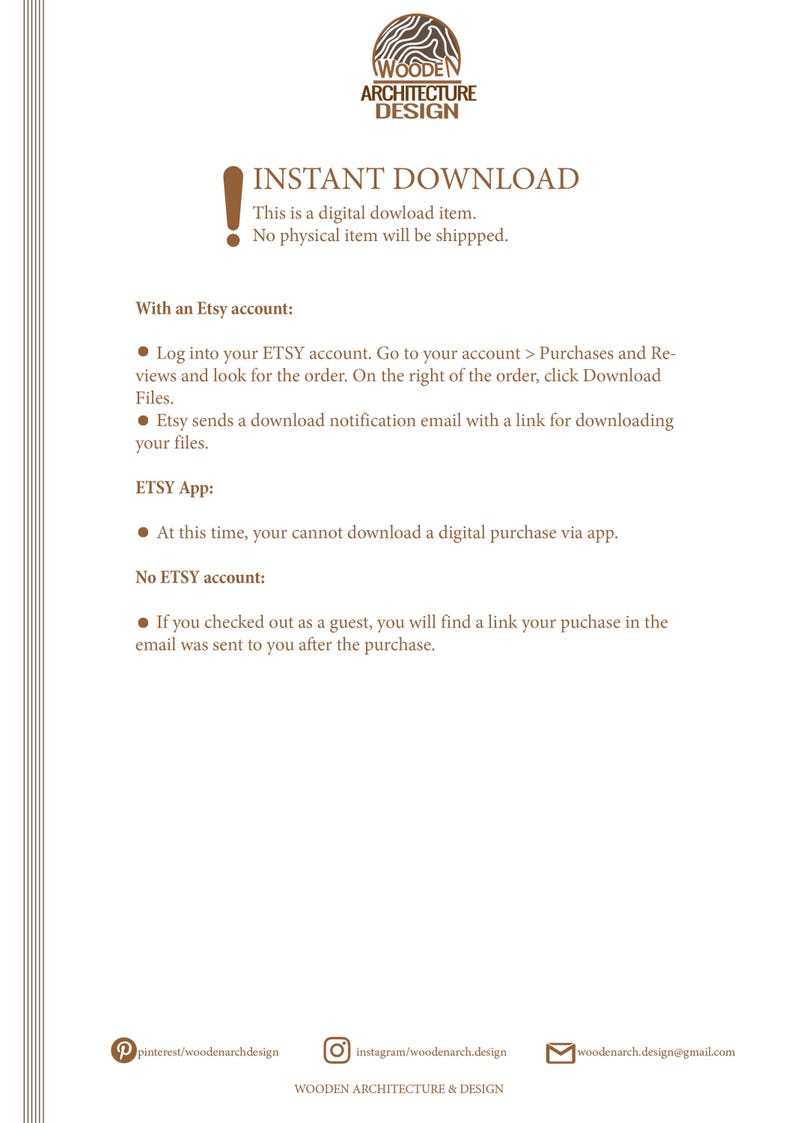 May include: A digital download instruction sheet from Wooden Architecture Design. The text explains how to access files via an Etsy account, the Etsy app, or guest checkout. It includes social media handles and an email address at the bottom.