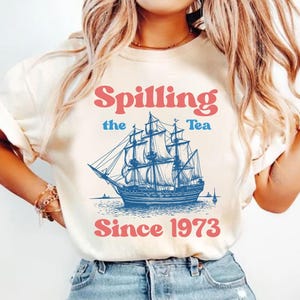 Spilling The Tea Since 1773, Spilling the Tea, T-Shirt,Usa Patriotic Tee,4th of July Party TShirt,Trendy Usa Celebration Shirt,Comfort Color
