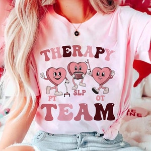 Valentine Slp Ot Pt Comfort Colors Shirt, Therapy Team, Speech Therapy Shirt, Occupational Therapy, Physical Therapy Shirt, Rehab Therapist