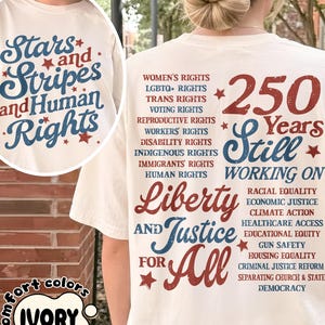 Stars and Stripes and Human Rights Comfort Colors Shirt, 250 Years America Still Working On Social Justice Tee, Liberal 4th of July Gift