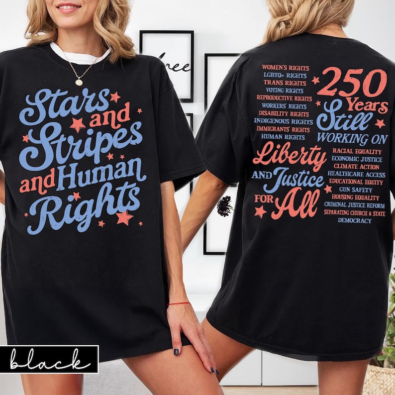 Stars and Stripes and Human Rights Comfort Colors Shirt, 250 Years America Still Working On Social Justice Tee, Liberal 4th of July Gift image 6