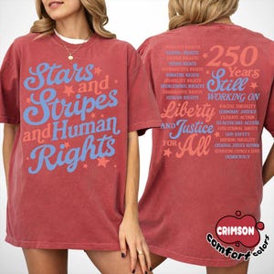 Stars and Stripes and Human Rights Comfort Colors Shirt, 250 Years America Still Working On Social Justice Tee, Liberal 4th of July Gift image 9
