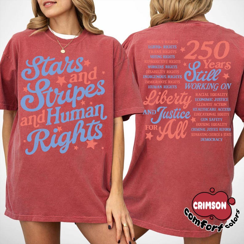 Stars and Stripes and Human Rights Comfort Colors Shirt, 250 Years America Still Working On Social Justice Tee, Liberal 4th of July Gift image 9
