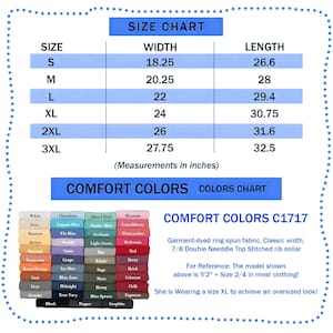May include: A size chart for t-shirts, displaying measurements in inches for sizes S to 3XL. Includes a color chart with various shades and the text "COMFORT COLORS C1717". The chart also provides fabric details.