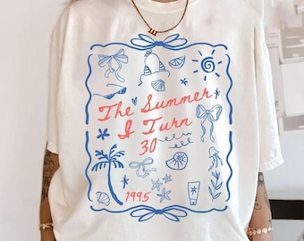 Comfort Colors© Custom 30th Birthday Shirt, the Summer I Turned Birthday Shirt, Custom Summer 30th Birthday Tee for Birthday Trip Shirt